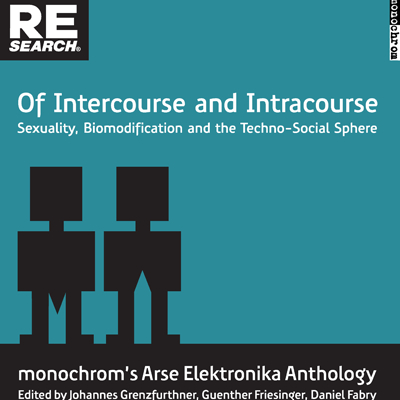 Two stick figures, male and female, stand in front of a blue background. Text says "Of Intercourse and Intracourse: Sexuality, Biomodification, and the Techno-social Sphere" and the names of the editors.